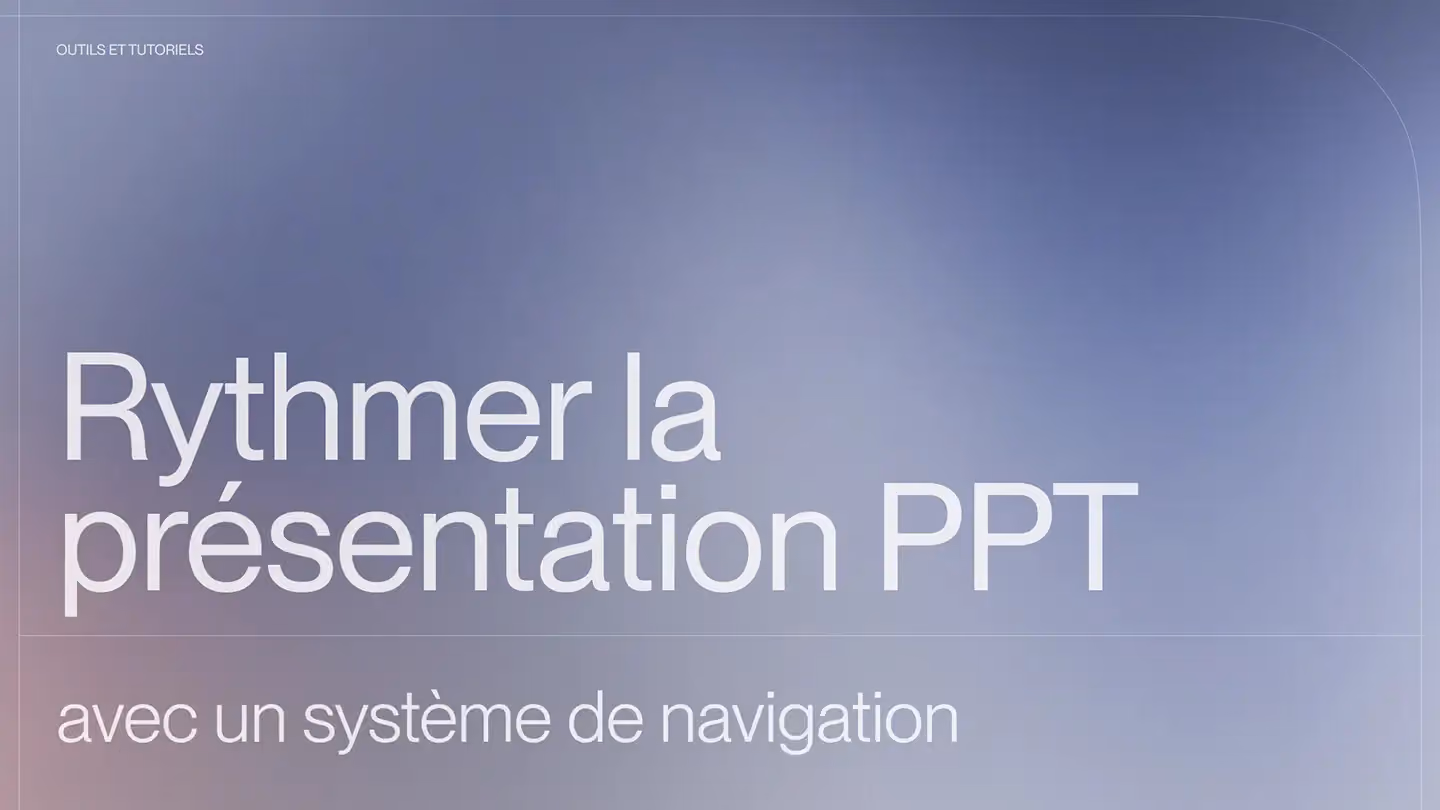 Rythmer la présentation PowerPoint avec un système de navigation