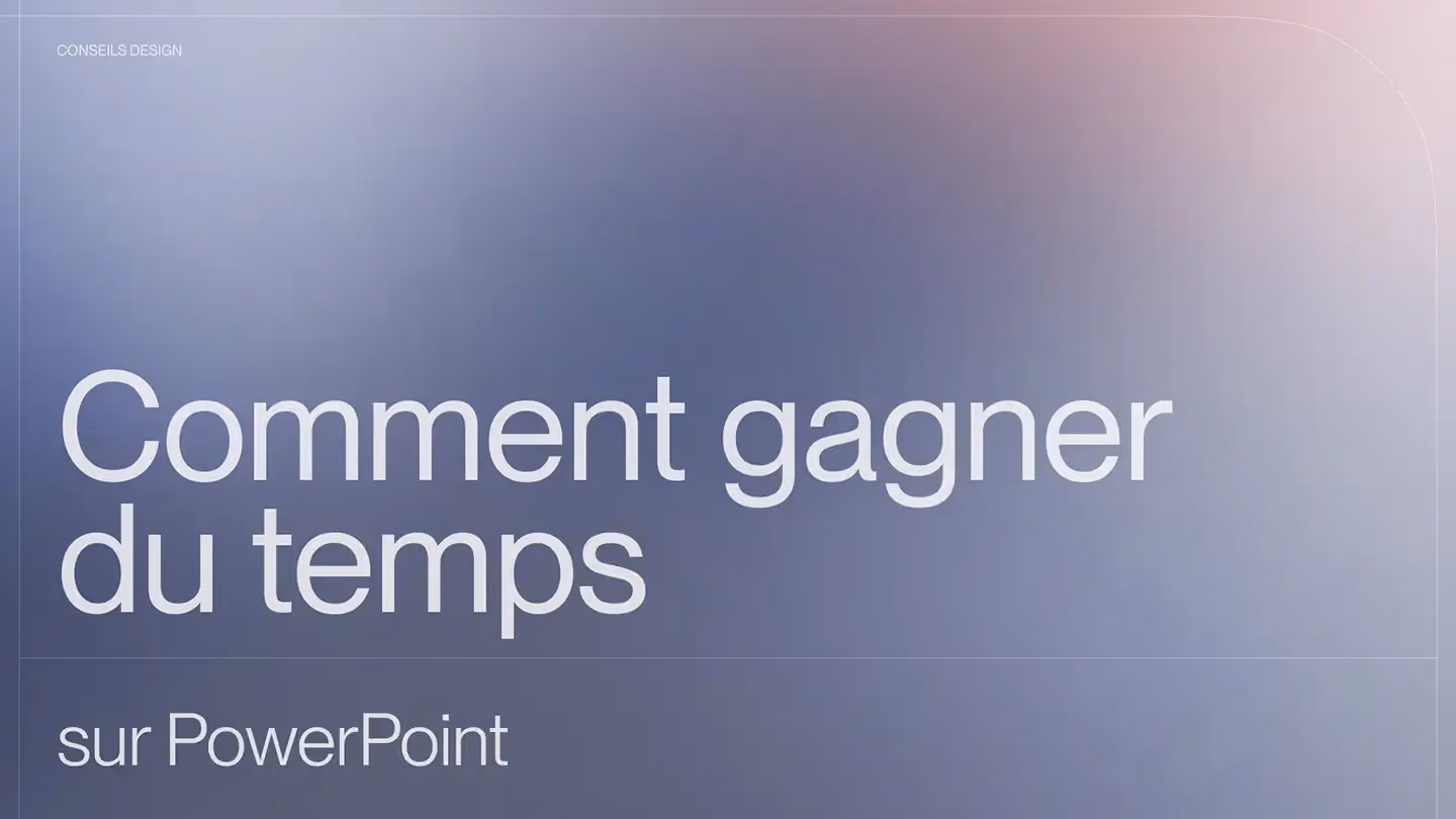 Les meilleures astuces d'expert pour gagner du temps sur PowerPoint
