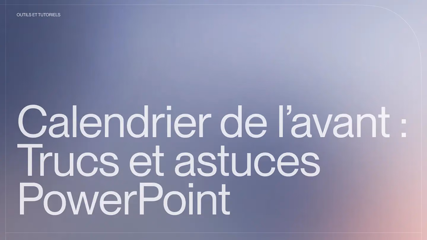 Calendrier de l'avent : Trucs et astuces PowerPoint