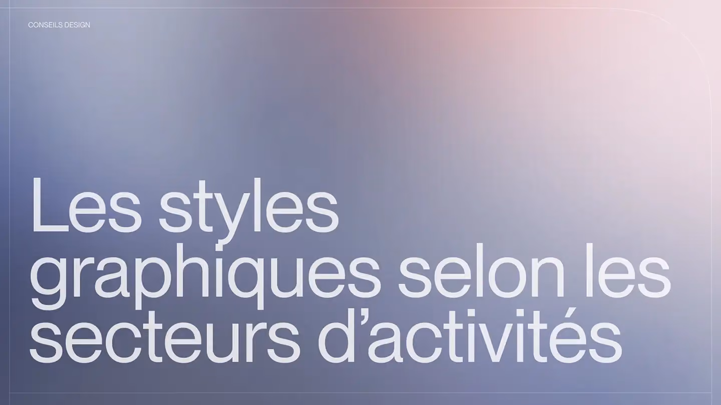 Les styles graphiques selon les secteurs d’activité