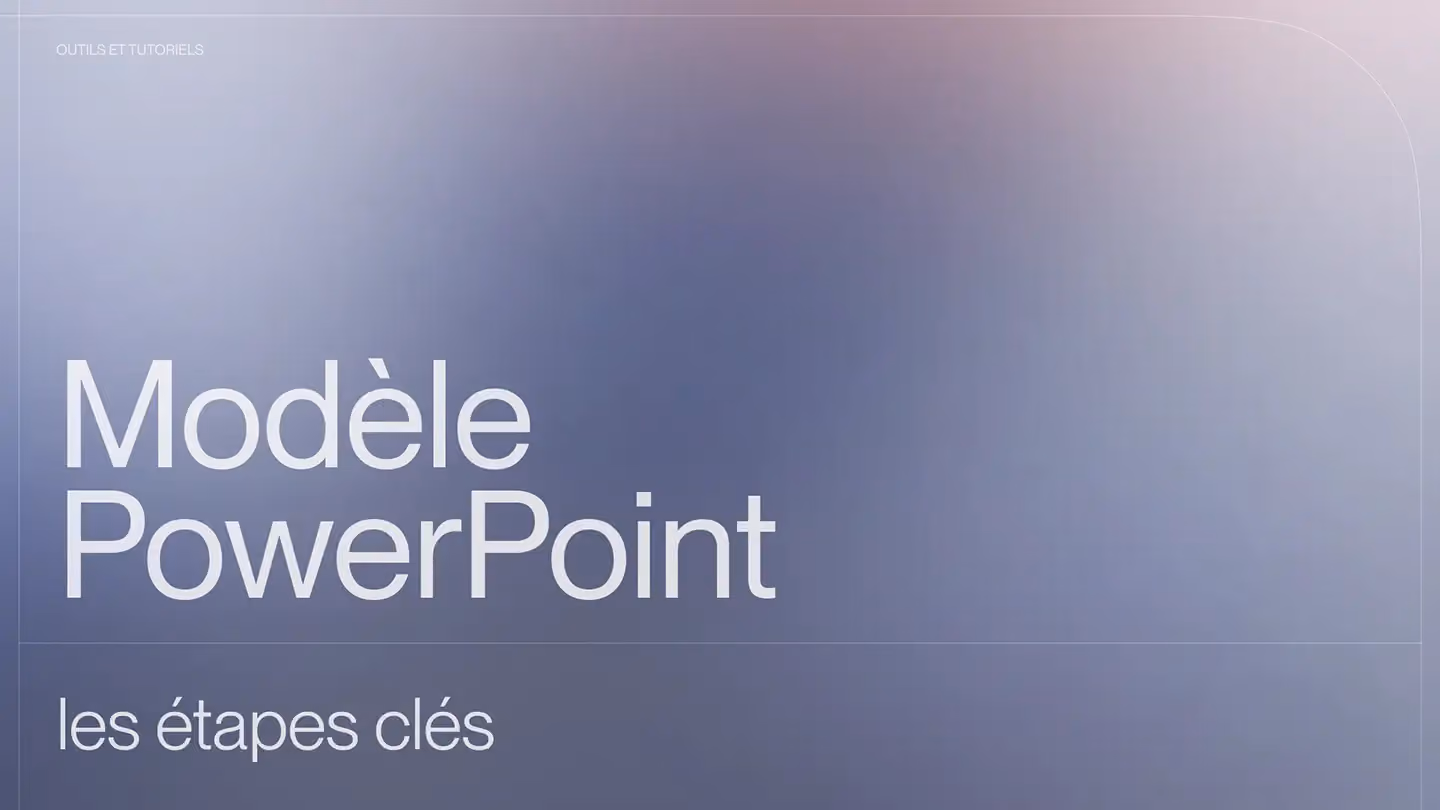Quelles sont les étapes clés pour créer un modèle PowerPoint efficace ?