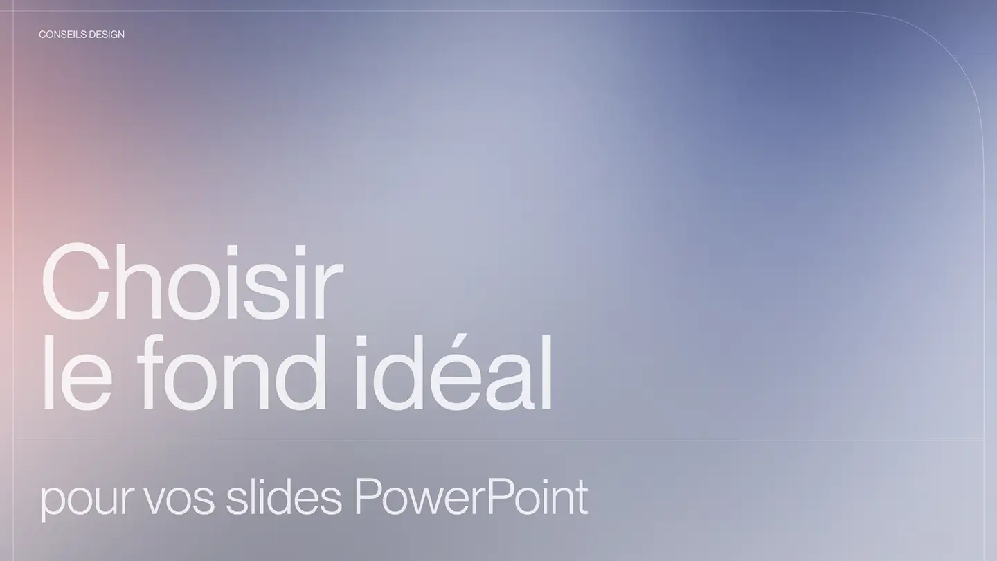 Comment choisir le fond idéal pour vos présentations PowerPoint ?