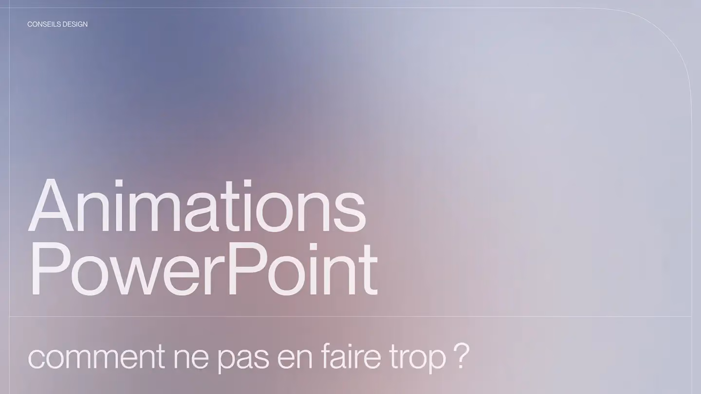 Animations PowerPoint : comment ne pas en faire trop ? Astuces d'experts