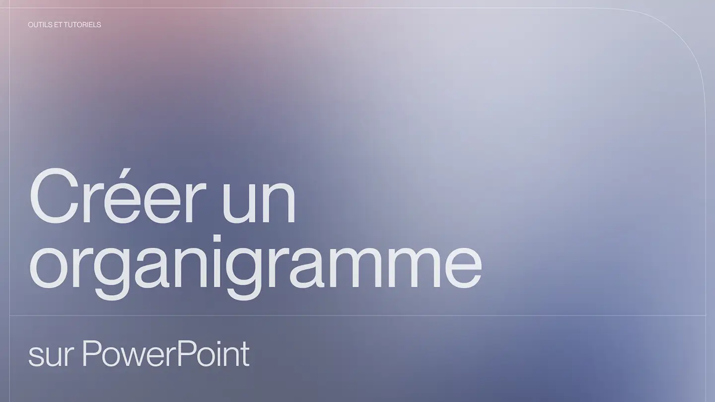 Comment créer un organigramme sur PowerPoint ?
