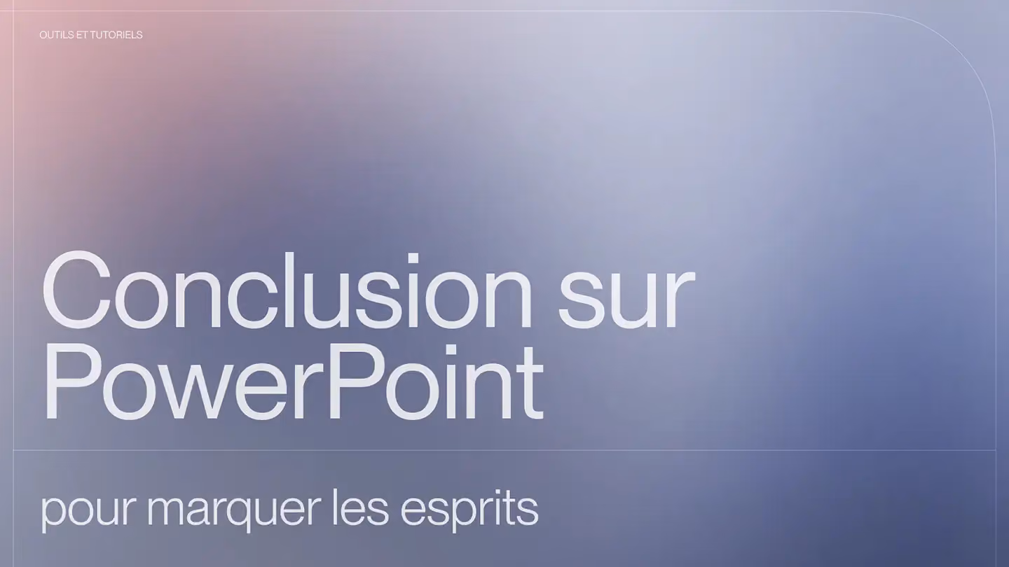 Conclusion sur PowerPoint : l'approche d'un expert pour marquer les esprits