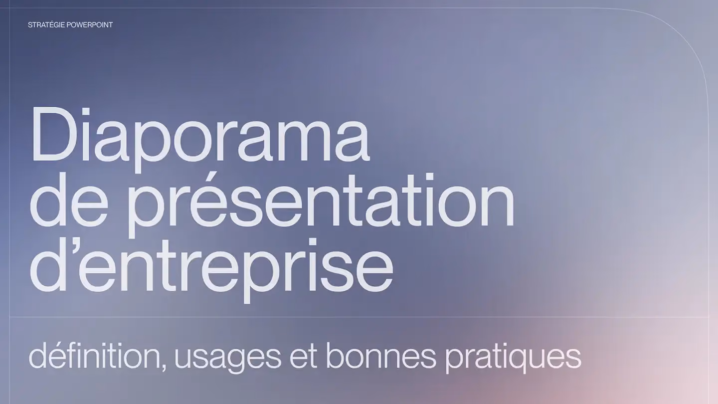 Diaporama de présentation d’entreprise : définition, usages et bonnes pratiques
