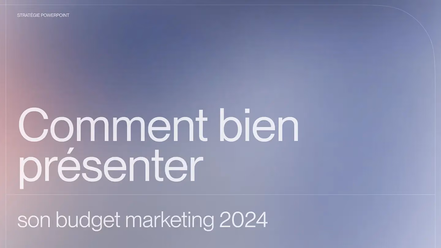 Comment bien présenter son budget marketing 2024 ?