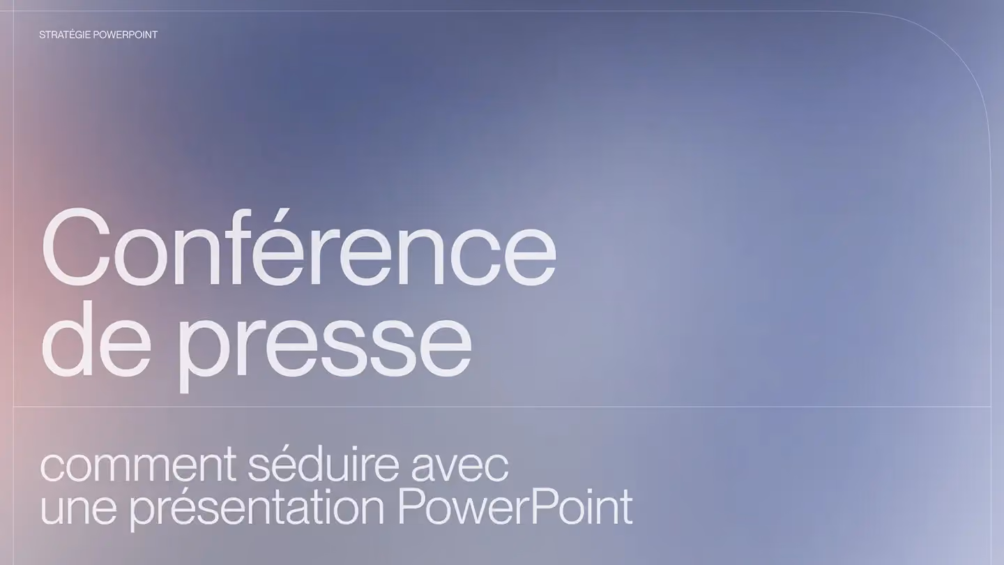 Conférence de presse : comment séduire avec une présentation PowerPoint ?