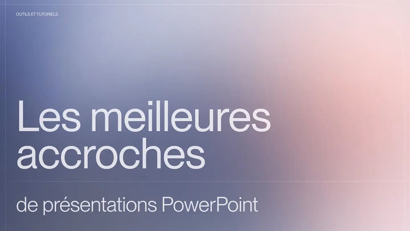 Les meilleures accroches de présentations PowerPoint pour engager votre audience