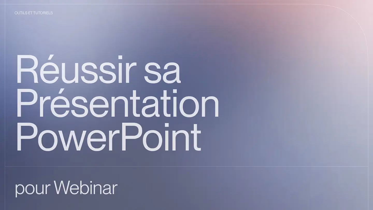 Réussir sa Présentation PowerPoint pour Webinar