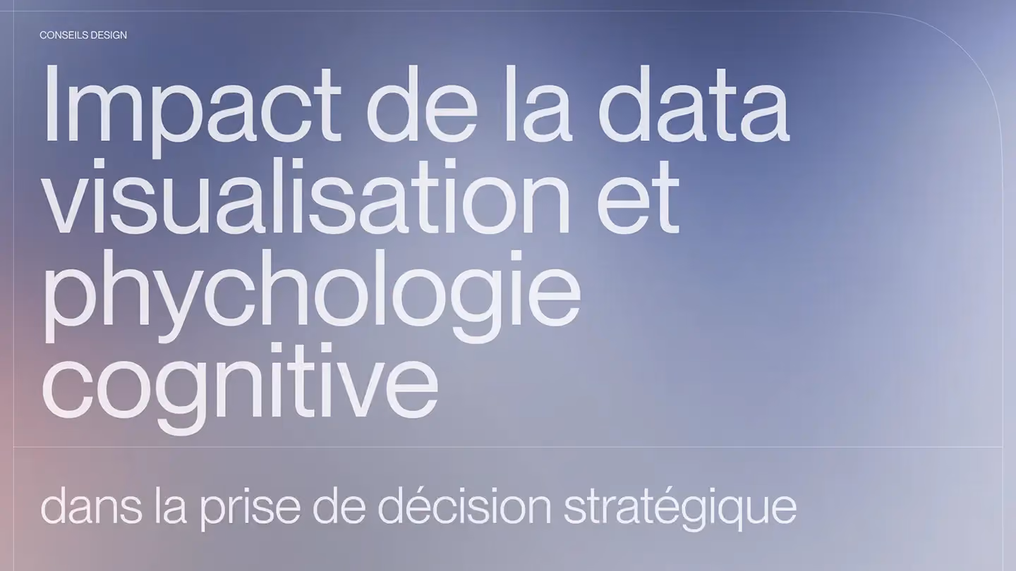 Impact de la data visualisation et psychologie cognitive dans la prise de décision stratégique