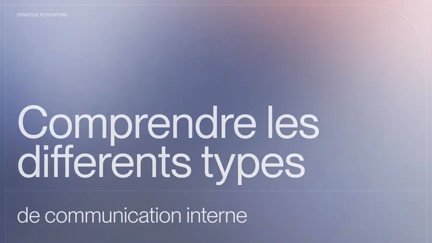 Comprendre les différents types de communication interne