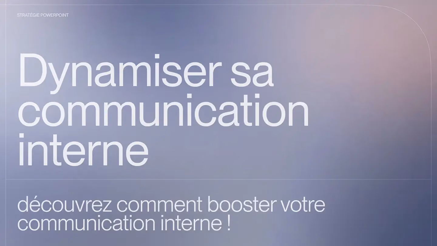 Dynamiser sa communication interne