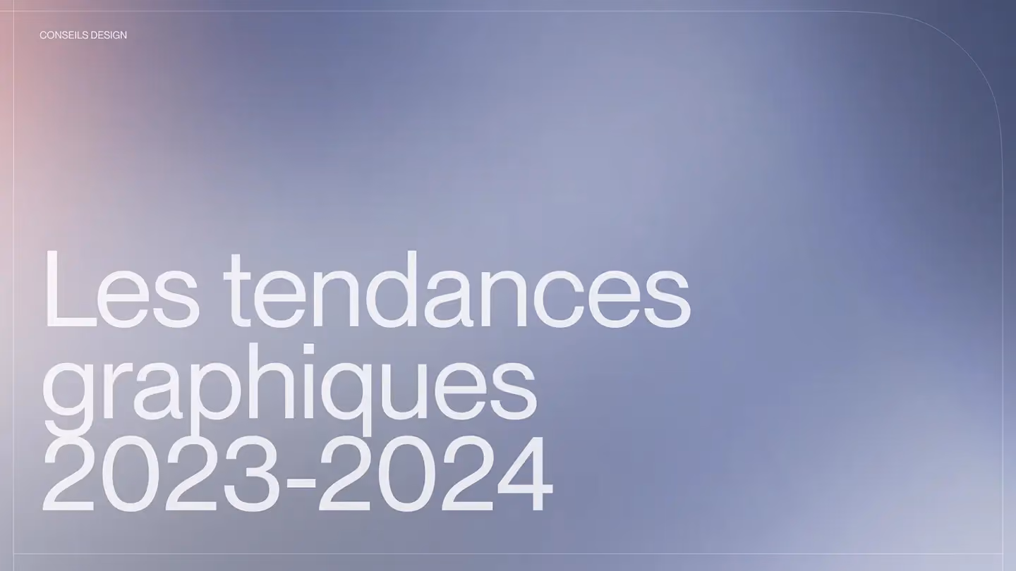 Les tendances graphiques 2023-2024