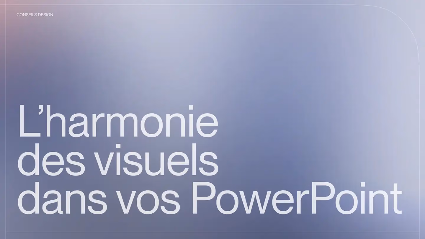 L'harmonie des visuels dans vos PowerPoint