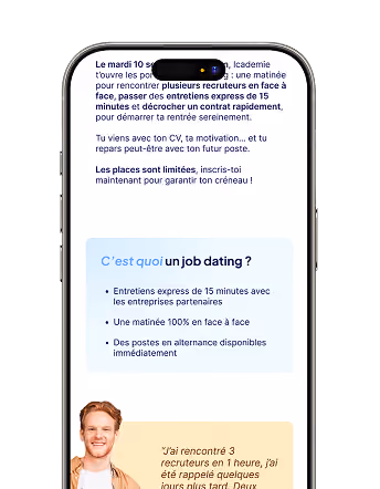 Annonce sur écran de téléphone pour un événement de job dating le mardi 10 septembre avec plusieurs recruteurs en face à face, des entretiens express de 15 minutes pour décrocher un contrat rapidement. Invitation à venir avec CV et motivation, places limitées. Explications sur le job dating : entretiens rapides avec entreprises partenaires, matinée 100% face à face, postes en alternance disponibles immédiatement. Photo en bas d'un jeune homme souriant tenant une citation sur son expérience avec des recruteurs.