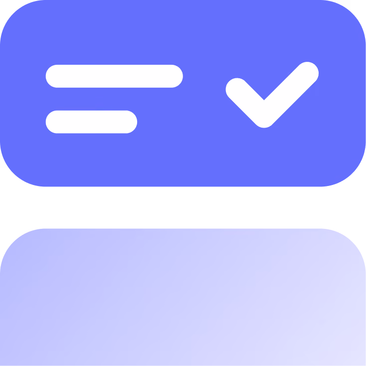 Blue rounded rectangle button with white horizontal lines and a check mark icon.