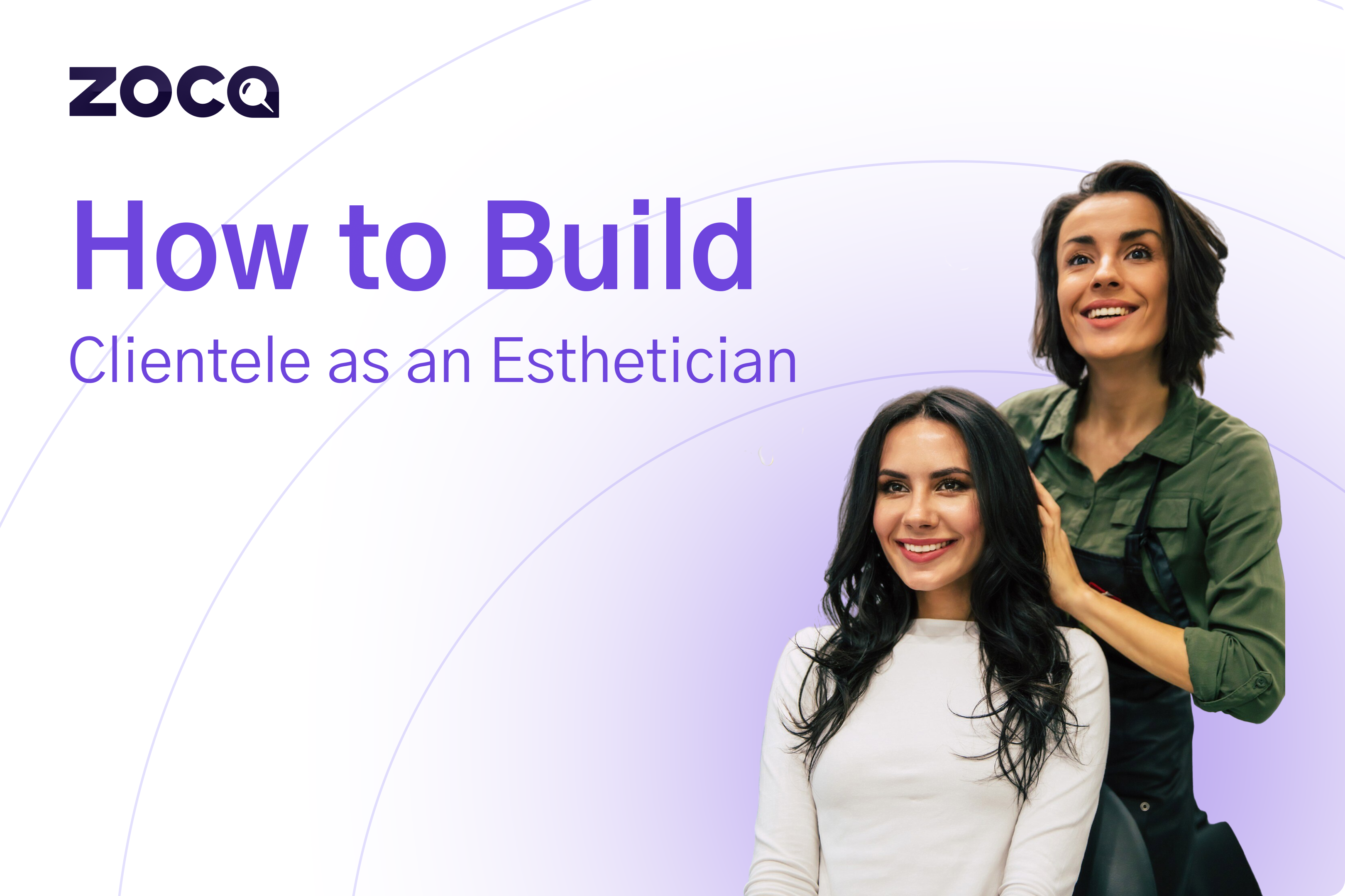 How to Build Clientele as an Esthetician: The No-Fluff Guide to Getting Fully Booked