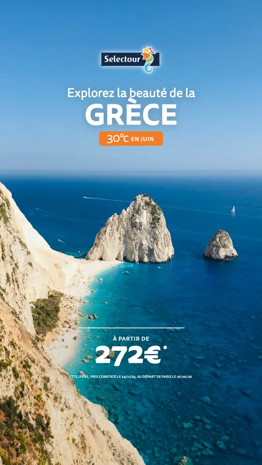 Publicité Selectour « Explorez la beauté de la Grèce, 30°C en juin, à partir de 272€ », plage grecque aux falaises blanches et eau turquoise vue aérienne