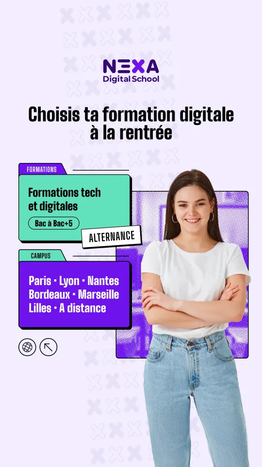 Publicité Nexa Digital School « Choisis ta formation digitale à la rentrée », formations tech et digitales du Bac au Bac+5 en alternance, campus à Paris, Lyon, Nantes, Bordeaux, Marseille, Lille et à distance