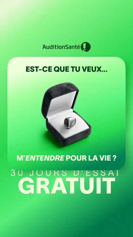 Publicité AuditionSanté « Est-ce que tu veux... m'entendre pour la vie ? », écrin de bague contenant une aide auditive au lieu d'une bague, 30 jours d'essai gratuit