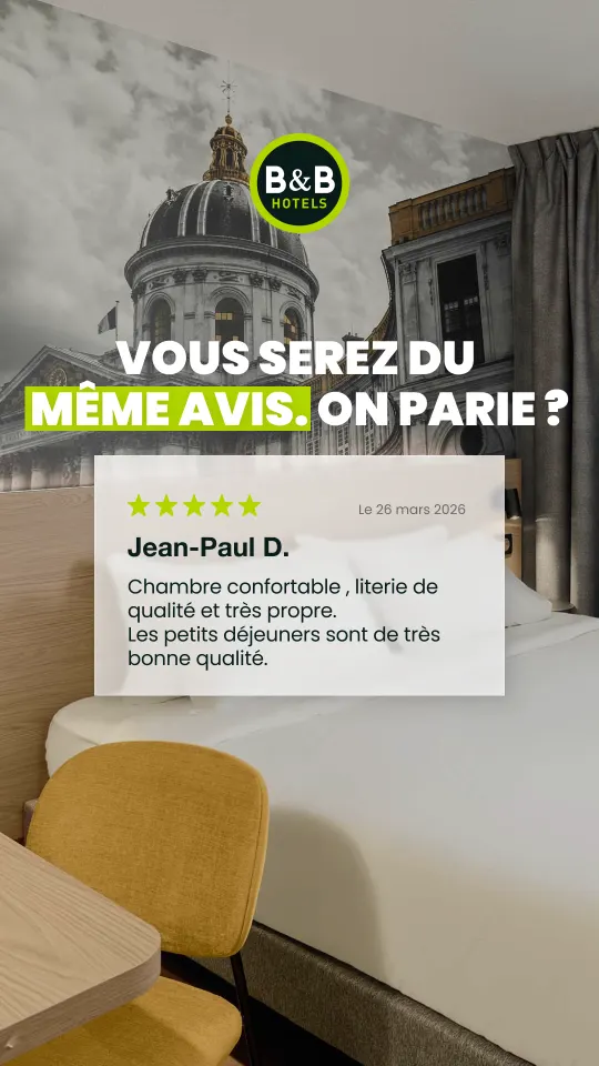 Publicité B&B Hotels « Vous serez du même avis. On parie ? », avis 5 étoiles de Jean-Paul D. saluant le confort de la chambre et la qualité des petits déjeuners