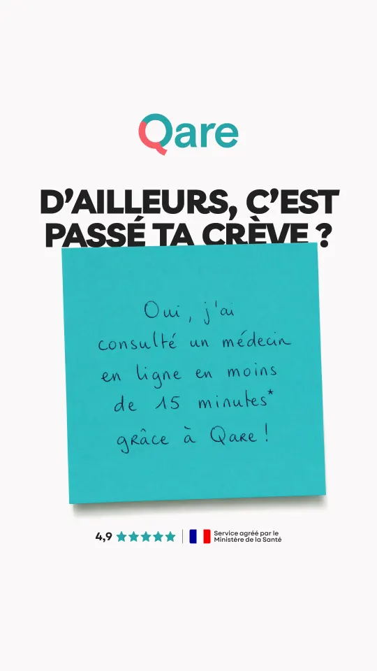 Publicité Qare « D'ailleurs, c'est passé ta crève ? », post-it manuscrit « Oui, j'ai consulté un médecin en ligne en moins de 15 minutes grâce à Qare ! », note 4,9 étoiles