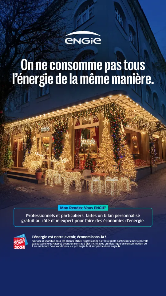 Publicité Engie « On ne consomme pas tous l'énergie de la même manière », pizzeria illuminée de guirlandes de Noël, offre « Mon Rendez-Vous Engie » : bilan énergétique personnalisé gratuit