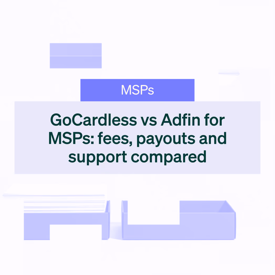 GoCardless vs Adfin for MSPs: fees, payouts and support compared