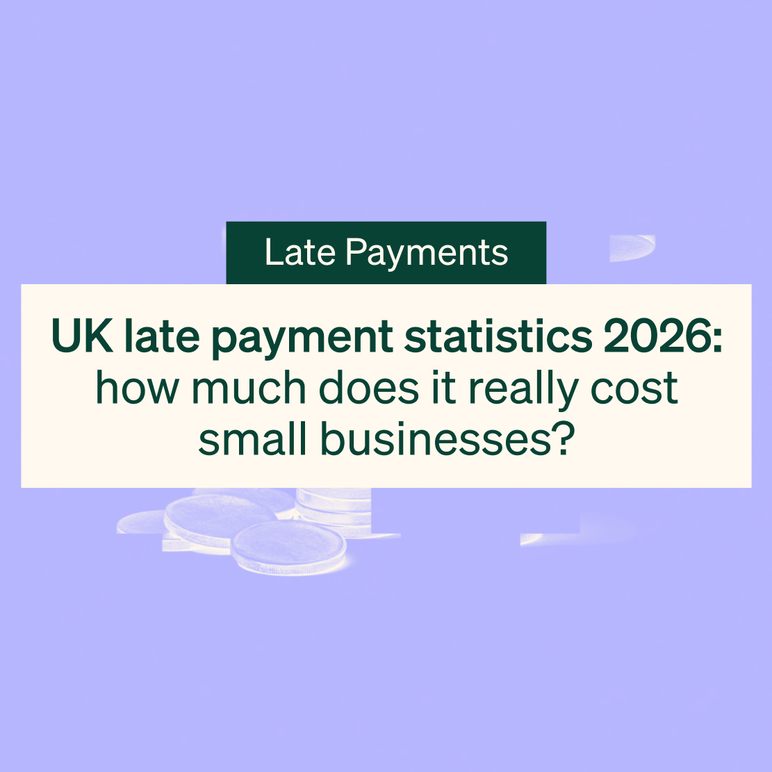UK late payment statistics 2026: how much does it really cost small businesses?