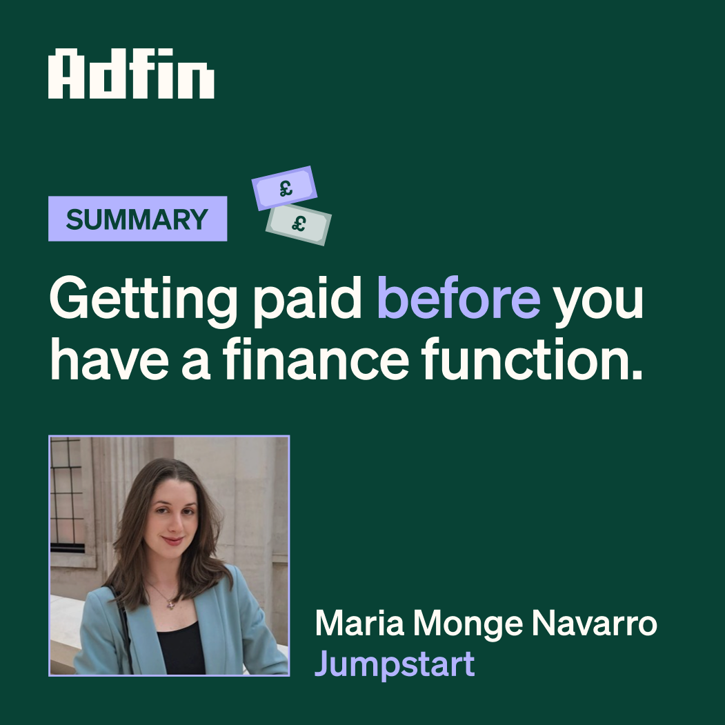 Webinar summary: getting paid before you have a finance function, with Maria Monge Navarro of Jumpstart