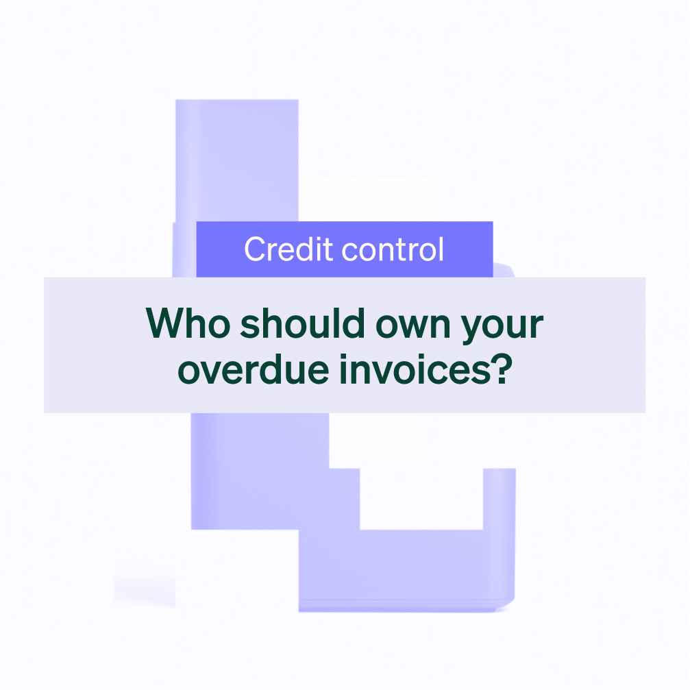 Who should own your overdue invoices?