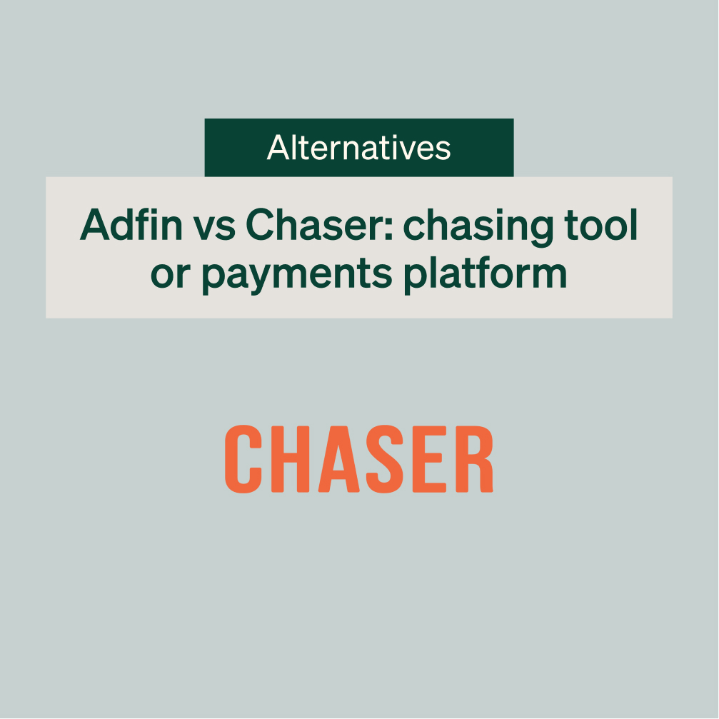 Adfin vs Chaser: do you need a chasing tool or a full payments platform?