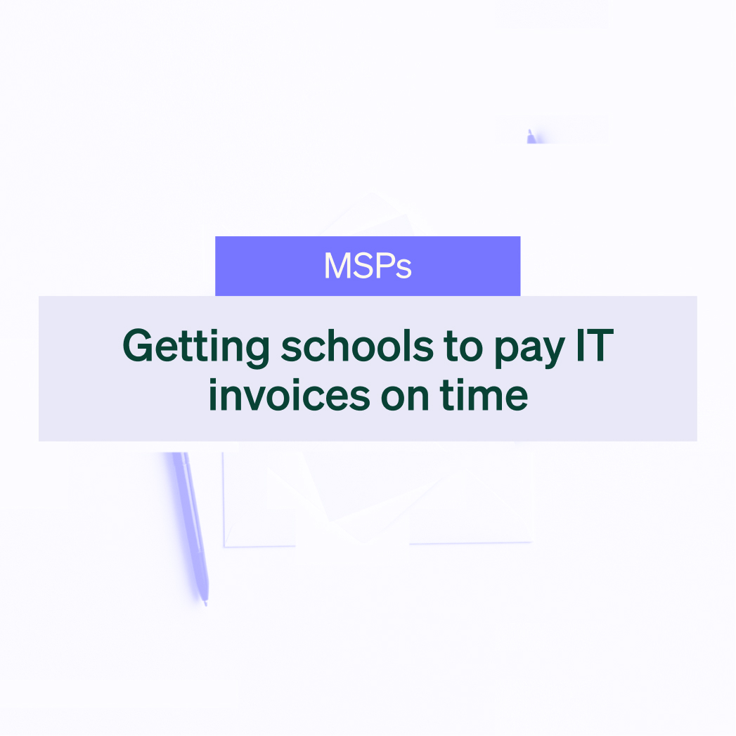 How do I get schools to pay my IT invoices on time?