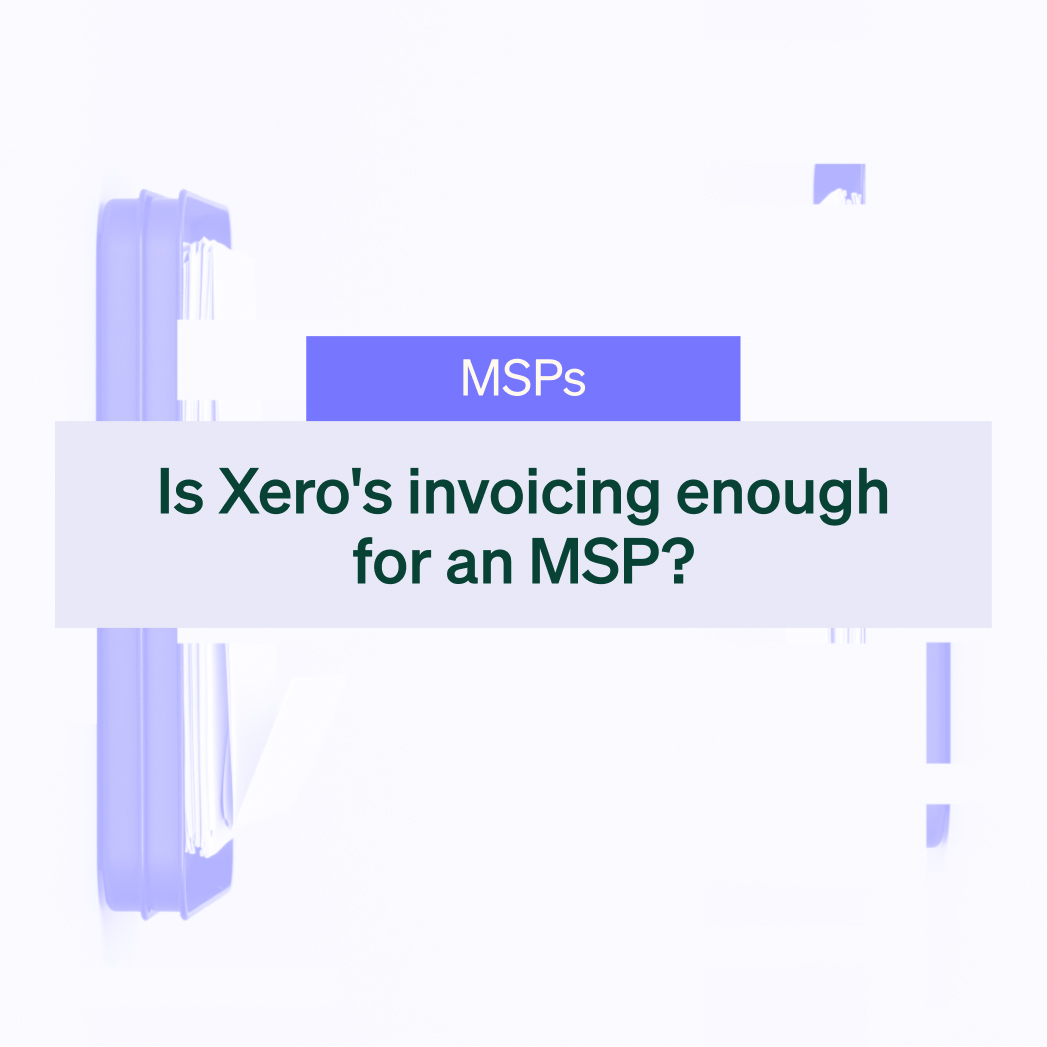 Is Xero's built-in invoicing enough for an MSP?