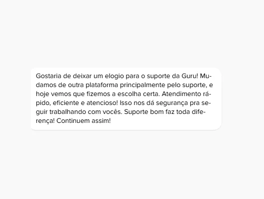 print de um elogio ao suporte da Guru