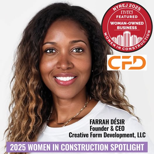 2025 Women in Construction: Farrah Désir, Creative Form Development, LLC