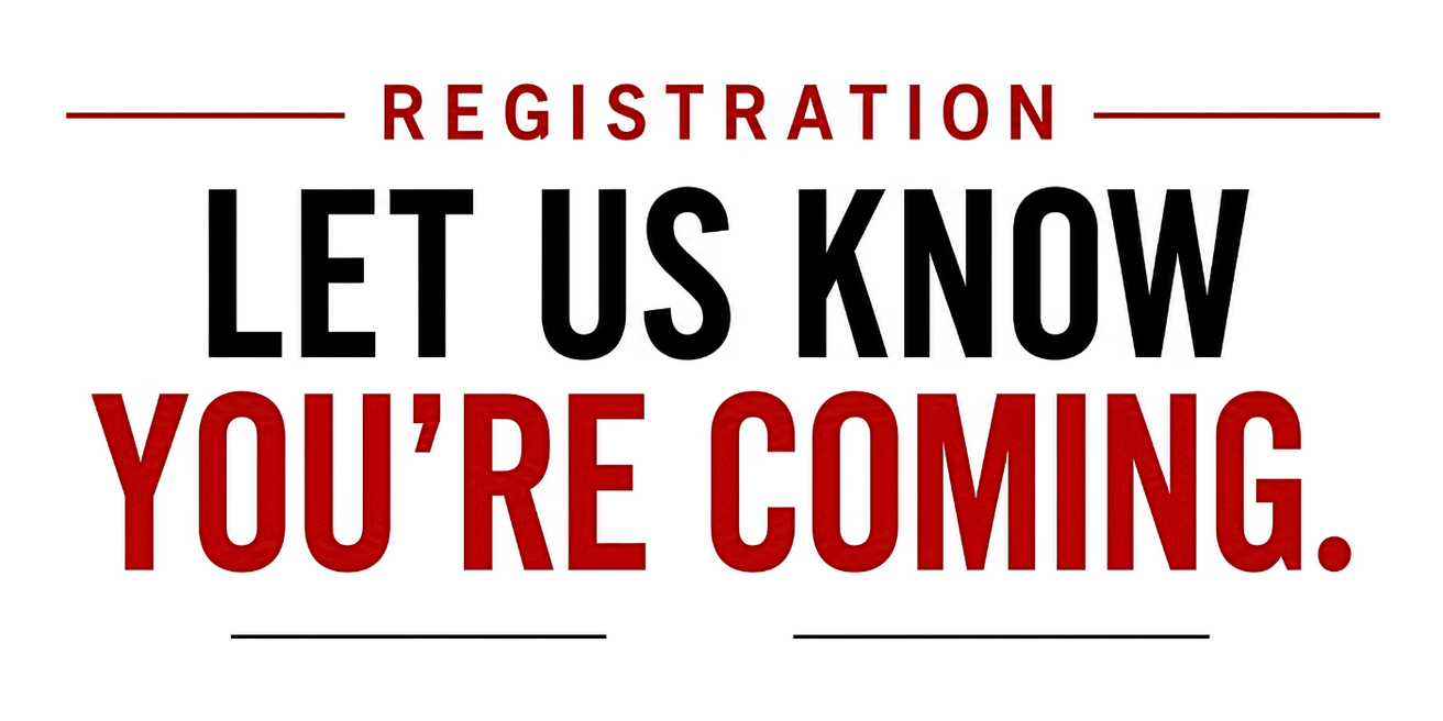 Registration — Let Us Know You're Coming