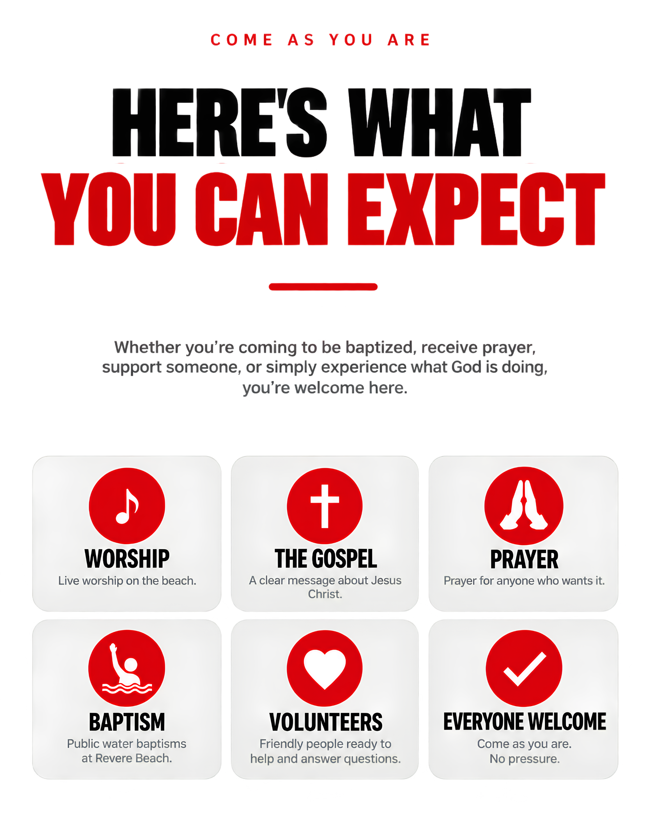 Worship, The Gospel, Prayer, Baptism, Volunteers, and Everyone Welcome