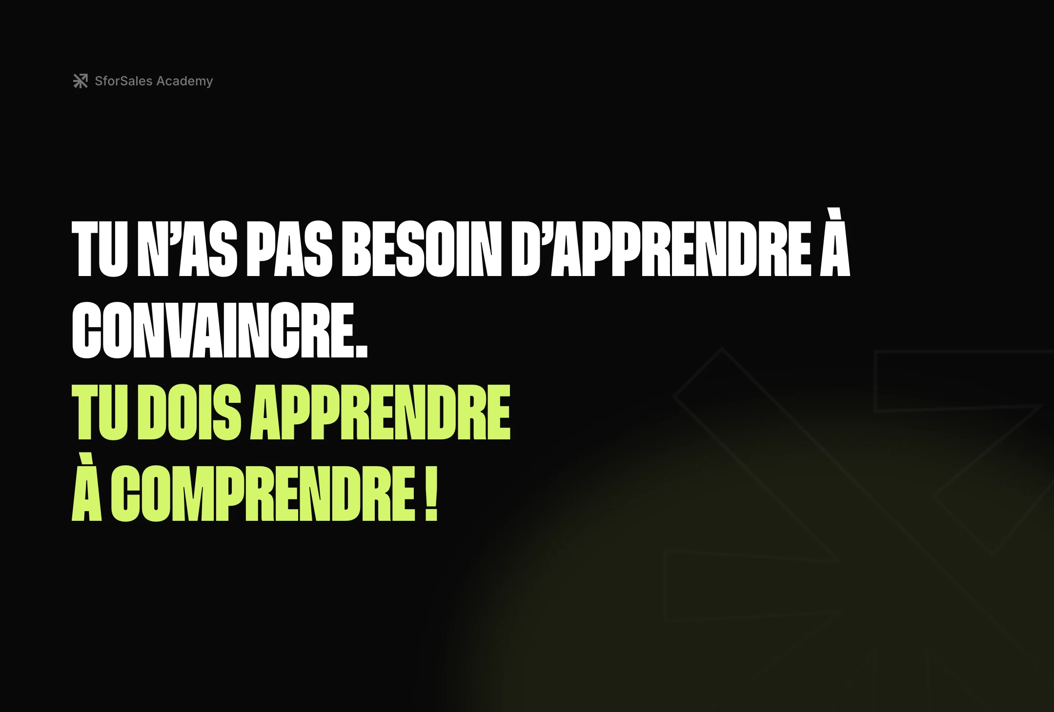 Manifeste SforSales : tu dois apprendre à comprendre