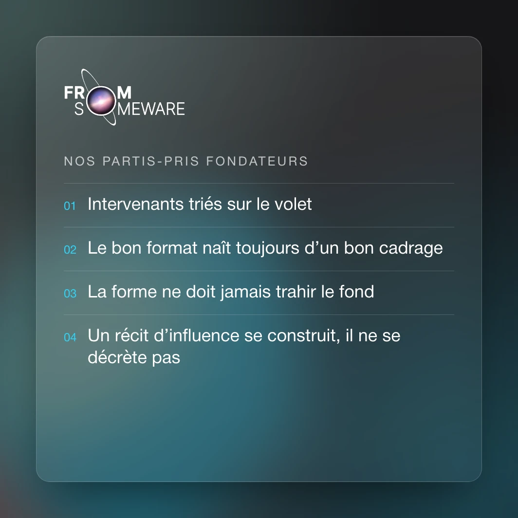 Les partis-pris fondateurs de From Someware