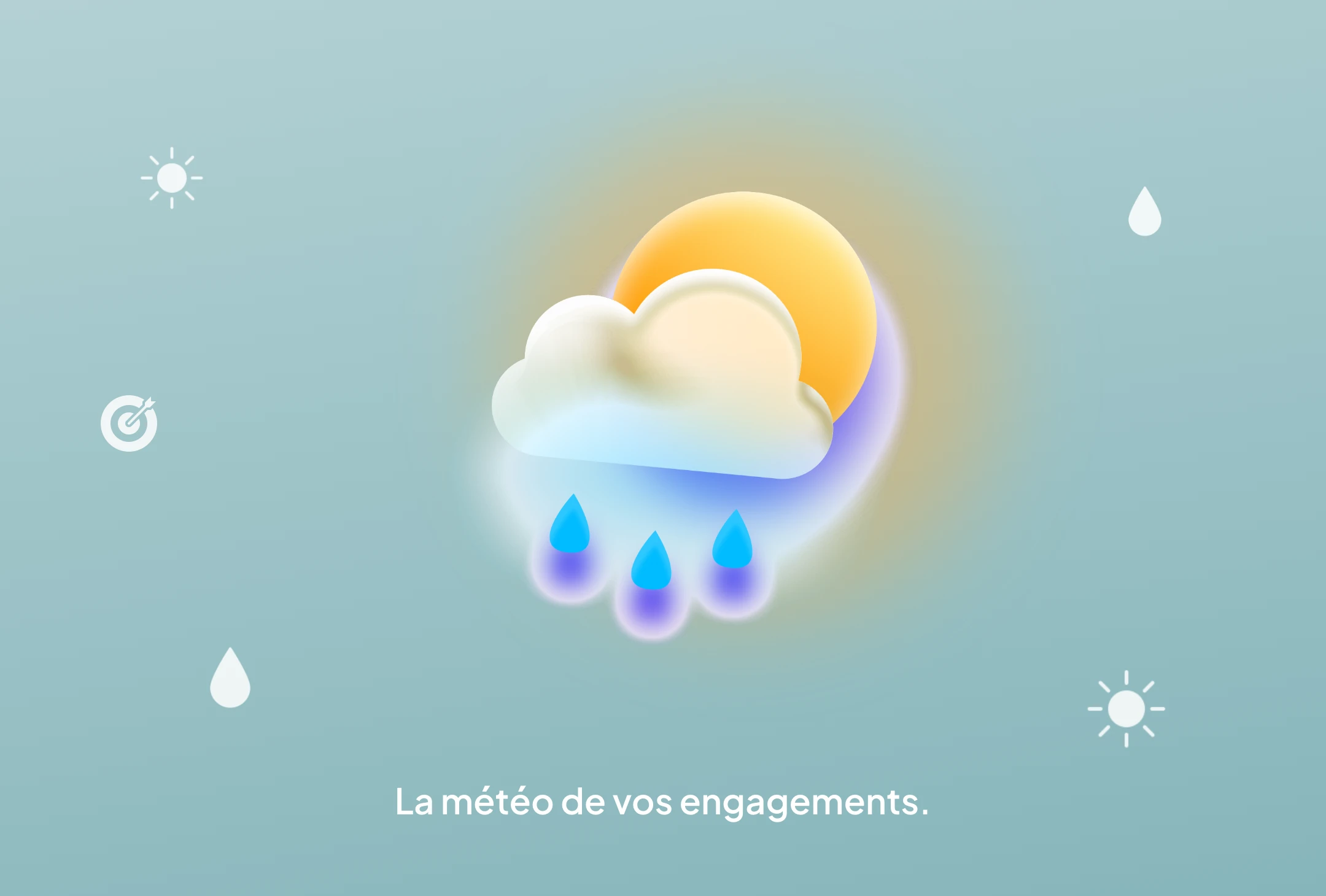 La météo de vos engagements