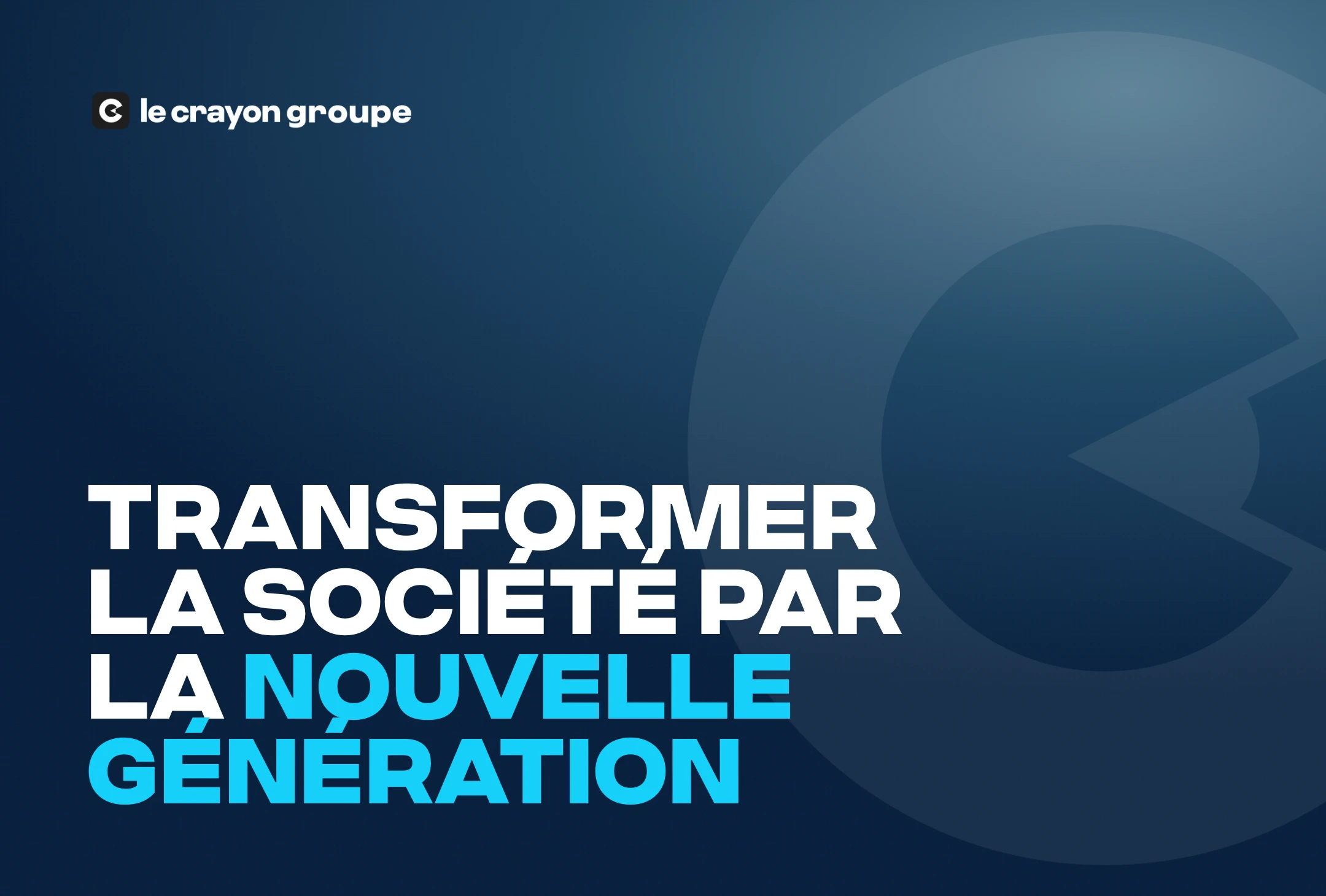 Le Crayon Groupe : transformer la société par la nouvelle génération
