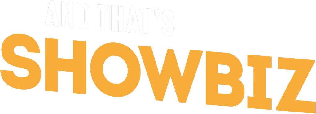 And That’s Showbiz