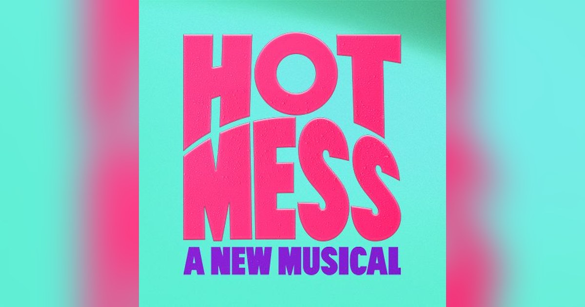Hot Mess A New Musical key art