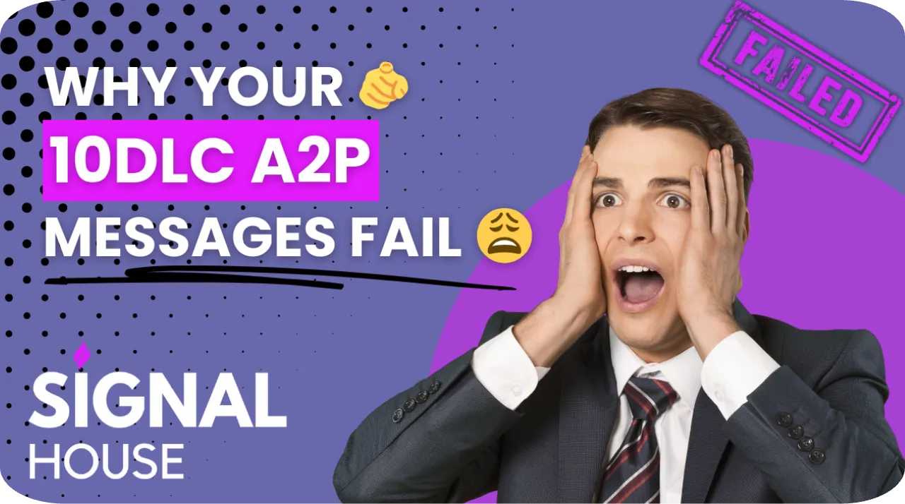 Why YOUR 10DLC A2P Messages Fail