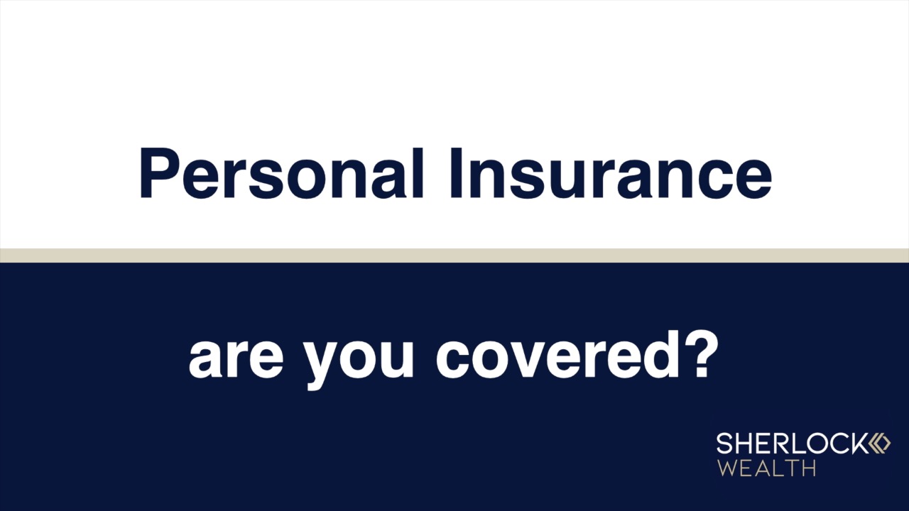 Personal Insurance – are you covered?