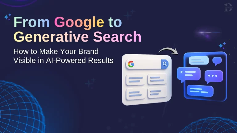 From Google to Generative Search: How to Make Your Brand Visible in AI-Powered Results