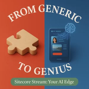 Sitecore Stream A Deep Dive into the AI-First DXP Revolution