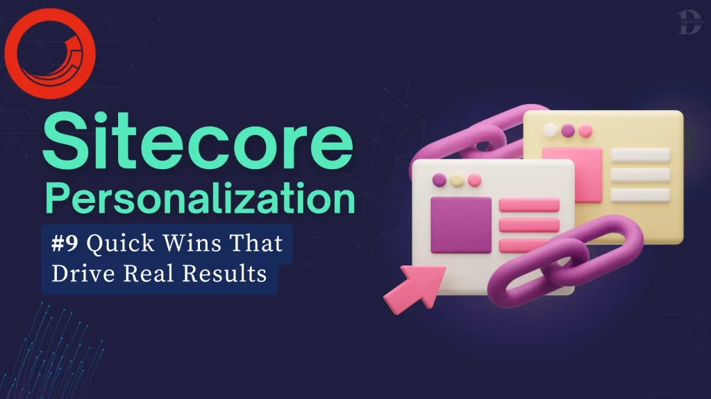 Sitecore Personalization Made Simple 9 Fast Fixes for Real Results